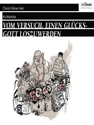 cover image of Vom Versuch, einen Glücksgott loszuwerden--& Flußbettlibrett--2 Erzählungen